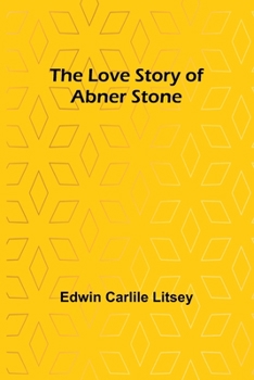 Paperback The Love Story of Abner Stone Book