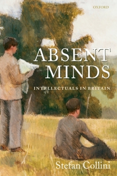 Hardcover Absent Minds: Intellectuals in Britain Book