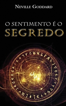 Paperback O Sentimento ? o Segredo [Portuguese] Book