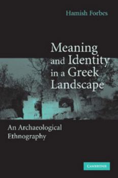 Paperback Meaning and Identity in a Greek Landscape: An Archaeological Ethnography Book