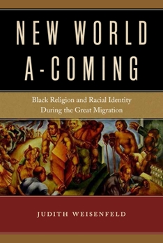 Paperback New World A-Coming: Black Religion and Racial Identity During the Great Migration Book