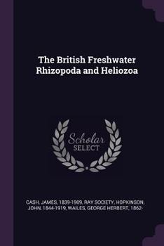 Paperback The British Freshwater Rhizopoda and Heliozoa Book