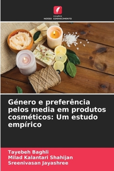 Paperback Género e preferência pelos media em produtos cosméticos: Um estudo empírico [Portuguese] Book