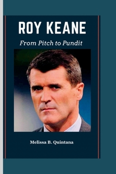 Paperback Roy Keane: From Pitch to Pundit Book