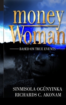 Paperback Money Woman: Based on True Events Book
