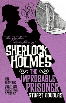 Paperback The Further Adventures of Sherlock Holmes - The Improbable Prisoner Book