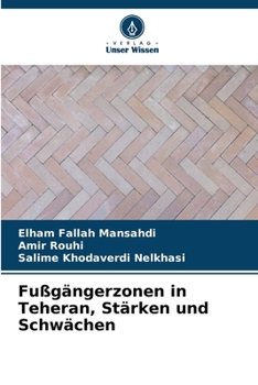 Fußgängerzonen in Teheran, Stärken und Schwächen (German Edition)