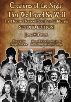 Creatures of the Night That We Loved So Well: TV Horror Hosts of Southern California