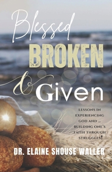 Blessed Broken & Given