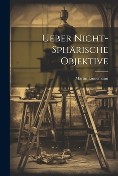 Paperback Ueber Nicht-Sphärische Objektive Book