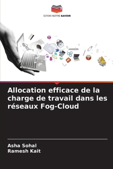 Paperback Allocation efficace de la charge de travail dans les réseaux Fog-Cloud [French] Book