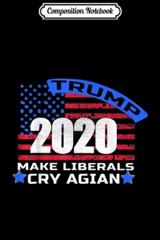 Composition Notebook: Trump 2020 Tell Me One Thing Anti-Liberal Trump  Journal/Notebook Blank Lined Ruled 6x9 100 Pages