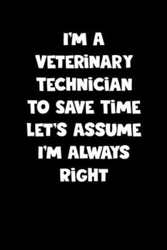 Veterinary Technician Notebook - Veterinary Technician Diary - Veterinary Technician Journal - Funny Gift for Veterinary Technician: Medium ... Diary, 110 page, Lined, 6x9 (15.2 x 22.9 cm)