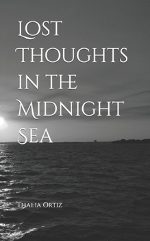 Paperback Lost Thoughts in the Midnight Sea Part I Book