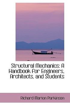 Hardcover Structural Mechanics: A Handbook for Engineers, Architects, and Students Book