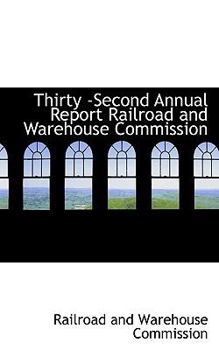 Paperback Thirty -Second Annual Report Railroad and Warehouse Commission Book