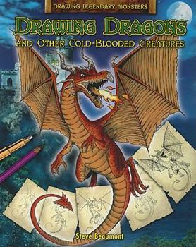 Paperback Drawing Dragons and Other Cold-Blooded Creatures Book