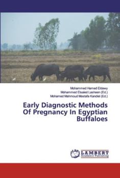 Paperback Early Diagnostic Methods Of Pregnancy In Egyptian Buffaloes Book