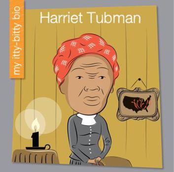 Harriet Tubman - Book  of the My Itty-Bitty Bio