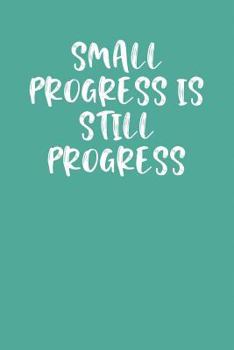 Paperback Small Progress Is Still Progress: Keto Diet Planner Book