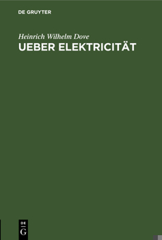 Ueber Elektricit�t: Eine Am 26. Februar Im Vereine F�r Wissenschaftliche Vortr�ge Gehaltene Vorlesung