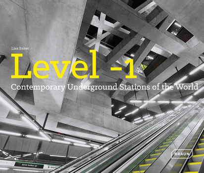 Hardcover Level 1: Contemporary Underground Stations of the World Book