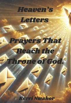 "Heaven’s Letters: Prayers That Reach the Throne of God"