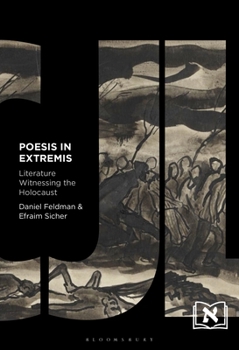 Paperback Poesis in Extremis: Literature Witnessing the Holocaust Book