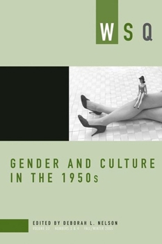 Paperback Gender and Culture in the 1950s: Wsq: Fall/Winter 2005 Book