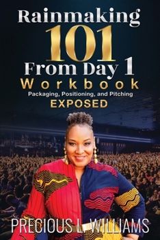 Paperback Rainmaking 101 From Day 1: Workbook Book