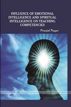 Paperback Influence of Emotional Intelligence and Spiritual Intelligence on Teaching Competency Book