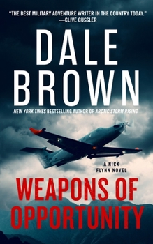 Weapons of Opportunity - Book #3 of the Nick Flynn
