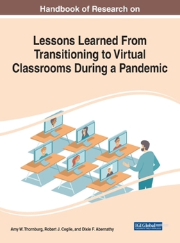 Hardcover Handbook of Research on Lessons Learned From Transitioning to Virtual Classrooms During a Pandemic Book