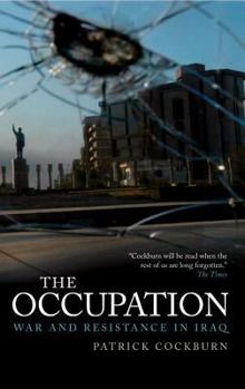 Hardcover The Occupation: War and Resistance in Iraq Book