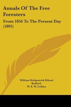 Paperback Annals Of The Free Foresters: From 1856 To The Present Day (1895) Book