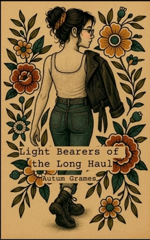 Paperback Light Bearers of the Long Haul Book