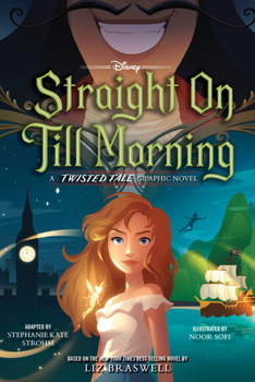 Hardcover Straight on Till Morning: A Twisted Tale Graphic Novel Book