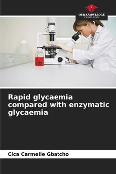 Paperback Rapid glycaemia compared with enzymatic glycaemia Book