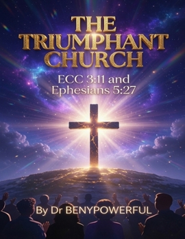 THE TRIUMPHANT CHURCH ( The identification of the Triumphant Church. )
