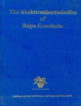 Hardcover The Bhaktirasamrtasindhu of Rupa Gosvamin (2vol in 1) Book