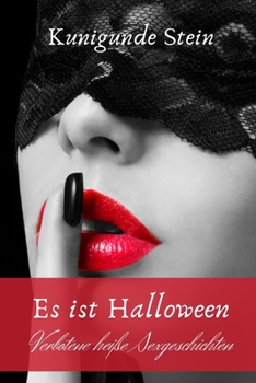 Paperback Es ist Halloween: Verbotene heiße Sexgeschichten [German] Book
