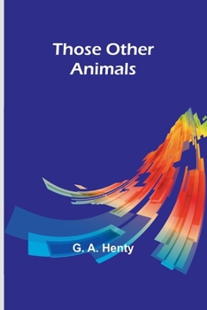 Paperback Those Other Animals Book