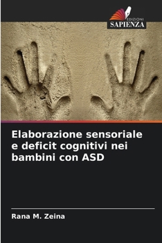 Paperback Elaborazione sensoriale e deficit cognitivi nei bambini con ASD [Italian] Book