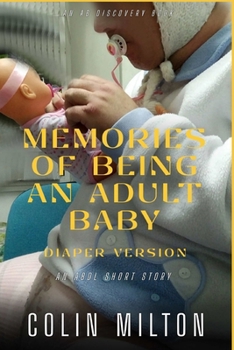 Paperback Memories Of Being An Adult Baby (diaper version): An ABDL/Femdom/Diaper book