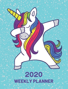 Paperback 2020 Weekly Planner: Dabbing Unicorn 52 Week Journal 8.5 x 11 inches Academic Organizer Monthly Calendar Scheduler Appointment Agenda Noteb Book