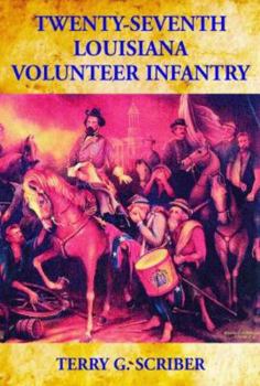 Hardcover Twenty-Seventh Louisiana Volunteer Infantry Book