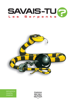 Les Serpents - Book #3 of the Savais-tu?