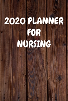 2020 Planner for Nursing: Cool Wood Themed Daily Weekly Monthly 2020 - 2021 Planner / Organizer / Diary - Christmas Gift