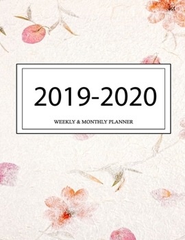 2019 - 2020 Weekly and Monthly Planner: Calendar Schedule + Organizer | Inspirational Quotes (2019-2020 Academic Planners