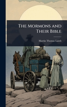 Hardcover The Mormons and Their Bible Book